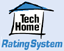 TechHome Rating System